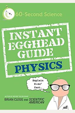 Instant Egghead Guide: Physics: Physics Instant Egghead Guide: Physics: Physics