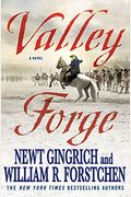 Valley Forge: George Washington And The Crucible Of Victory