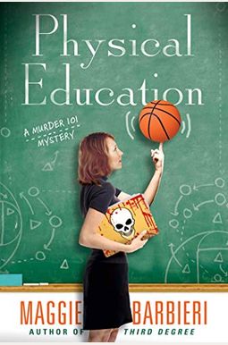 Physical Education (A Murder 101 Mystery) Physical Education (A Murder 101 Mystery)