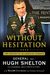 Without Hesitation: The Odyssey Of An American Warrior