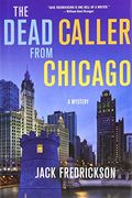 The Dead Caller From Chicago: A Mystery
