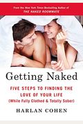 Getting Naked: Five Steps To Finding The Love Of Your Life (While Fully Clothed & Totally Sober)