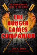 The Hunger Games Companion: The Unauthorized Guide To The Series