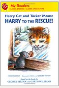 Harry Cat And Tucker Mouse: Harry To The Rescue!