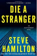 Die a Stranger: An Alex McKnight Novel (Alex McKnight Novels)