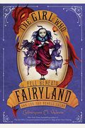 The Girl Who Fell Beneath Fairyland And Led The Revels There