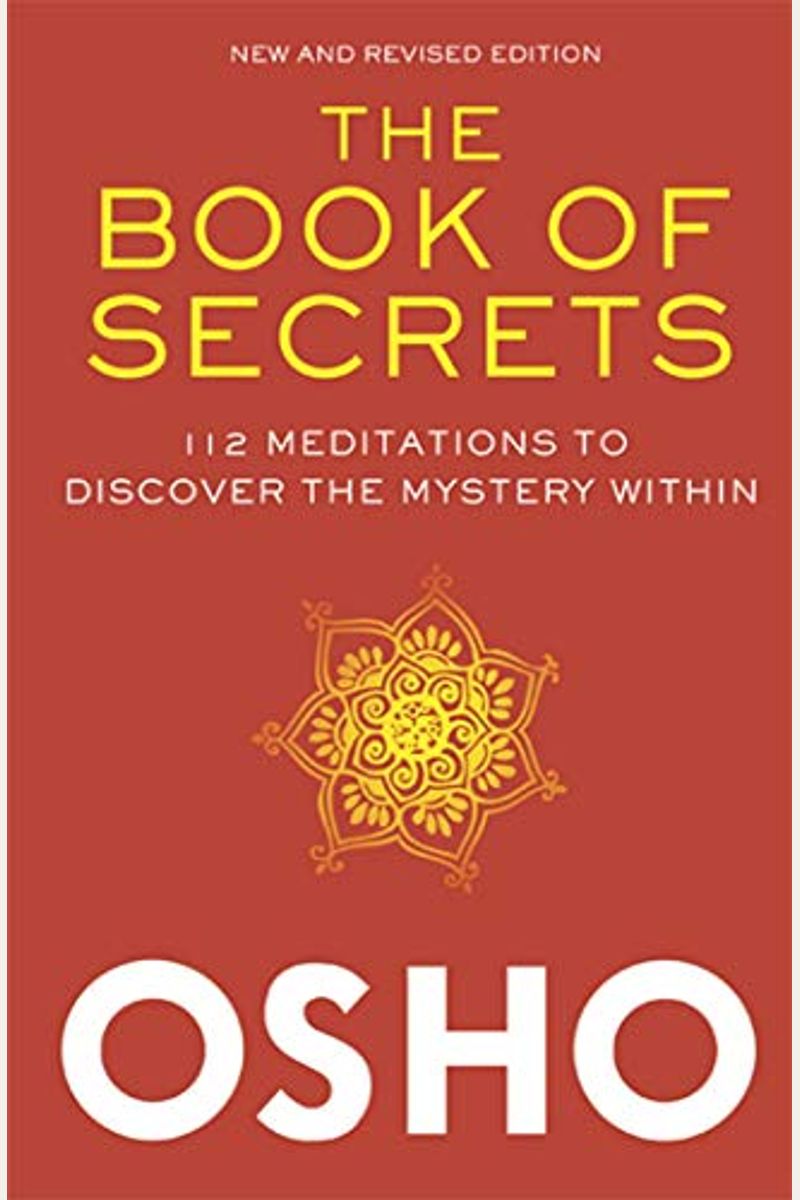 The Book Of Secrets: 112 Meditations To Discover The Mystery Within