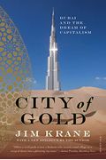 City Of Gold: Dubai And The Dream Of Capitalism