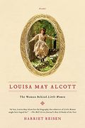Louisa May Alcott: The Woman Behind Little Women [With Earbuds]
