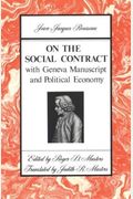 On The Social Contract: With Geneva Manuscript And Political Economy