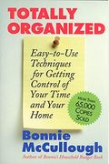 Totally Organized: The Bonnie Mccullough Way