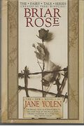 Briar Rose: A Novel of the Fairy Tale Series