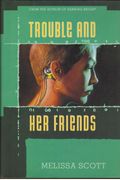 Trouble And Her Friends