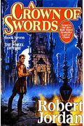 A Crown Of Swords (The Wheel Of Time, Book 7)