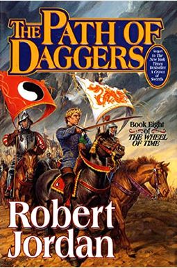 The Path Of Daggers: Book Eight Of 'The Wheel Of Time' The Path Of Daggers: Book Eight Of 'The Wheel Of Time'