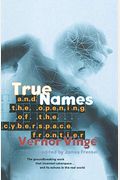 True Names: And The Opening Of The Cyberspace Frontier