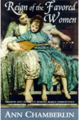 The Reign Of The Favored Women The Reign Of The Favored Women