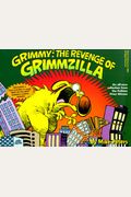 Grimmy: The Revenge of Grimzilla! (Mother Goose and Grimm)
