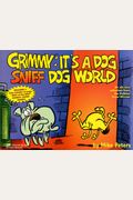Grimmy: It's A Dog Sniff Dog World (Mother Goose and Grimm)
