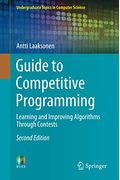 Guide To Competitive Programming: Learning And Improving Algorithms Through Contests
