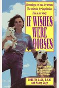 If Wishes Were Horses: The Education Of A Veterinarian