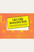 Life's Little Destruction Book: Everyday Rescue for Beauty, Fashion, Relationships, and Life