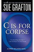 C Is For Corpse (Kinsey Millhone Mysteries)