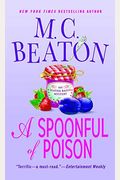 A Spoonful Of Poison: An Agatha Raisin Mystery