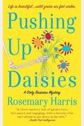 Pushing Up Daisies: A Dirty Business Mystery (Dirty Business Mysteries)