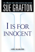 I Is for Innocent: A Kinsey Millhone Novel