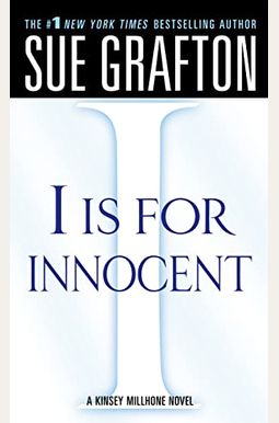 I Is for Innocent: A Kinsey Millhone Novel I Is for Innocent: A Kinsey Millhone Novel