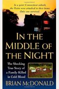 In The Middle Of The Night: The Shocking True Story Of A Family Killed In Cold Blood