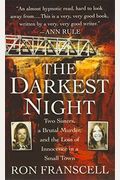 The Darkest Night: Two Sisters, a Brutal Murder, and the Loss of Innocence in a Small Town