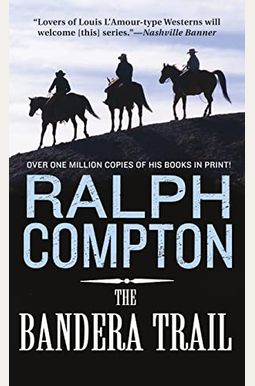 The Bandera Trail: The Trail Drive, Book 4 The Bandera Trail: The Trail Drive, Book 4