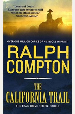 The California Trail: The Trail Drive, Book 5 The California Trail: The Trail Drive, Book 5