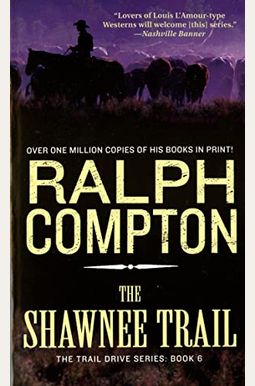 The Shawnee Trail: The Trail Drive, Book 6 The Shawnee Trail: The Trail Drive, Book 6