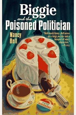 Biggie And The Poisoned Politician Biggie And The Poisoned Politician