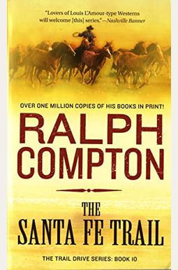 The Santa Fe Trail: The Trail Drive, Book 10 The Santa Fe Trail: The Trail Drive, Book 10