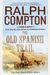 The Old Spanish Trail: The Trail Drive, Book 11