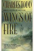 Wings Of Fire: An Inspector Ian Rutledge Mystery (Ian Rutledge Mysteries)