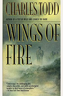 Wings Of Fire: An Inspector Ian Rutledge Mystery Wings Of Fire: An Inspector Ian Rutledge Mystery