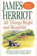 All Things Bright And Beautiful: The Warm And Joyful Memoirs Of The World's Most Beloved Animal Doctor