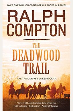 The Deadwood Trail: The Trail Drive, Book 12 The Deadwood Trail: The Trail Drive, Book 12