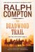 The Deadwood Trail: The Trail Drive, Book 12