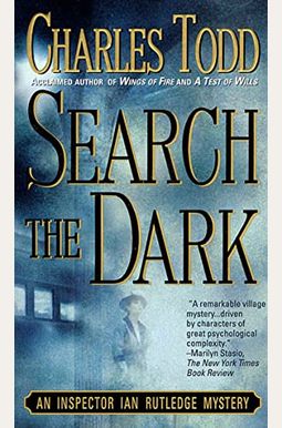 Search The Dark: An Inspector Ian Rutledge Mystery Search The Dark: An Inspector Ian Rutledge Mystery