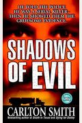 Shadows Of Evil: Long-Haul Trucker Wayne Adam Ford And His Grisly Trail Of Rape, Dismemberment, And Murder (True Crime (St. Martin's Paperbacks))