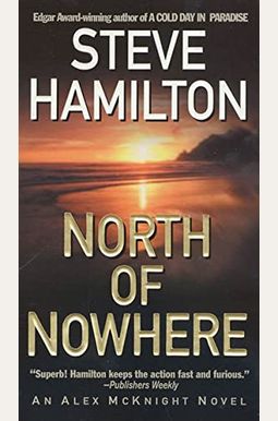 North of Nowhere: An Alex McKnight Novel (Alex McKnight Novels)