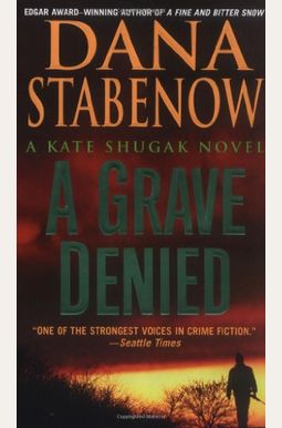 A Grave Denied (Kate Shugak Mysteries, No. 13) A Grave Denied (Kate Shugak Mysteries, No. 13)
