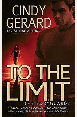 To The Limit (The Bodyguards, Book 2) To The Limit (The Bodyguards, Book 2)