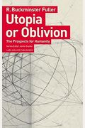 Utopia Or Oblivion: The Prospects For Humanity